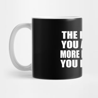 The happier you are, the more beautiful you become Mug